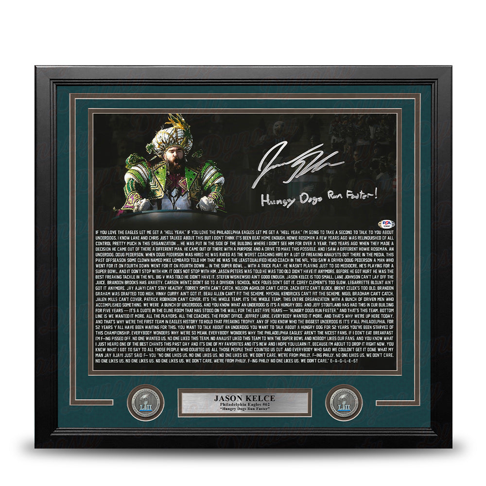 Jason Kelce Super Bowl Speech Text Eagles Autographed 16x20 Framed Photo - Hungry Dogs Run Faster